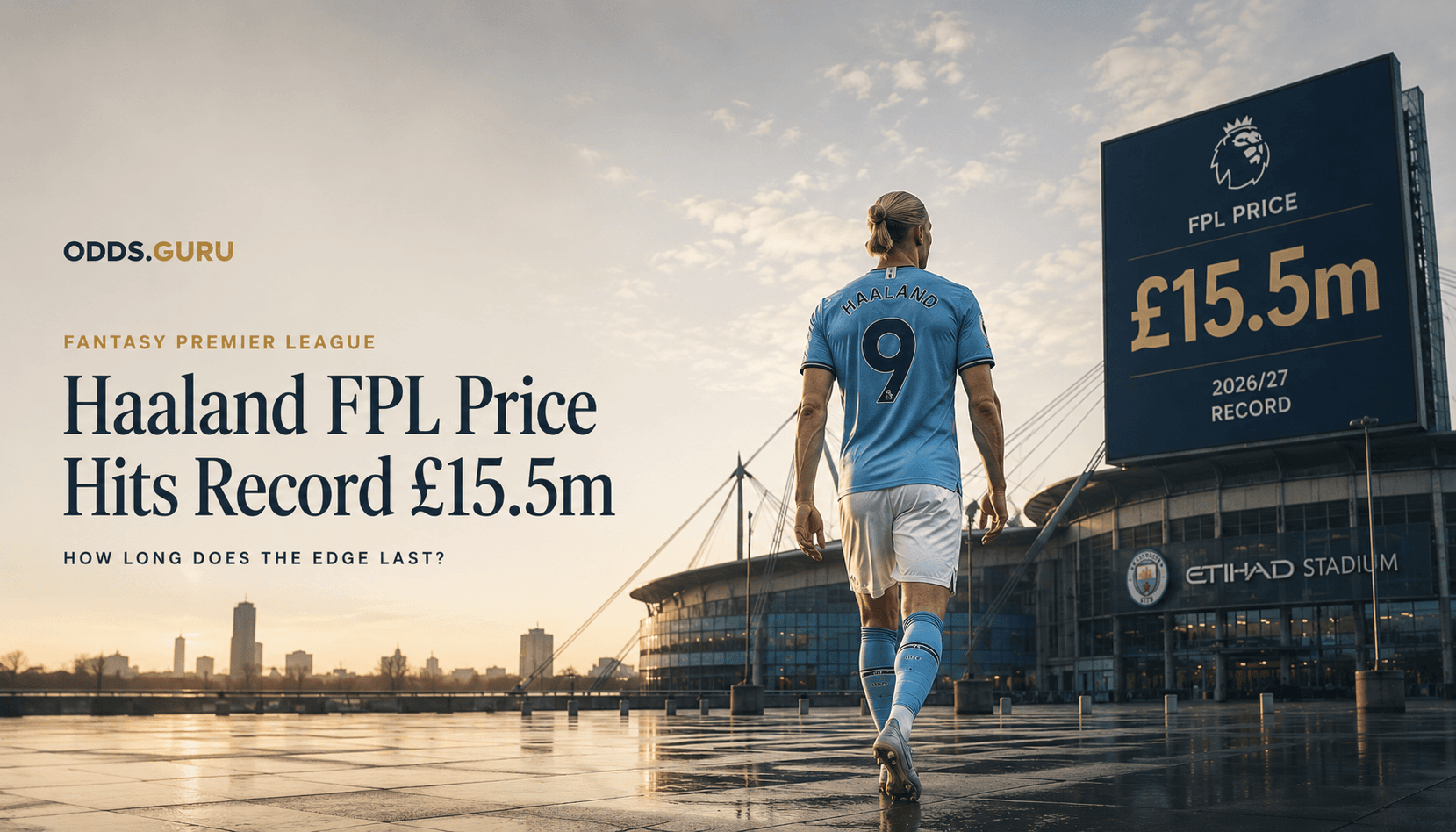 Haaland FPL Price Hits Record £15.5m