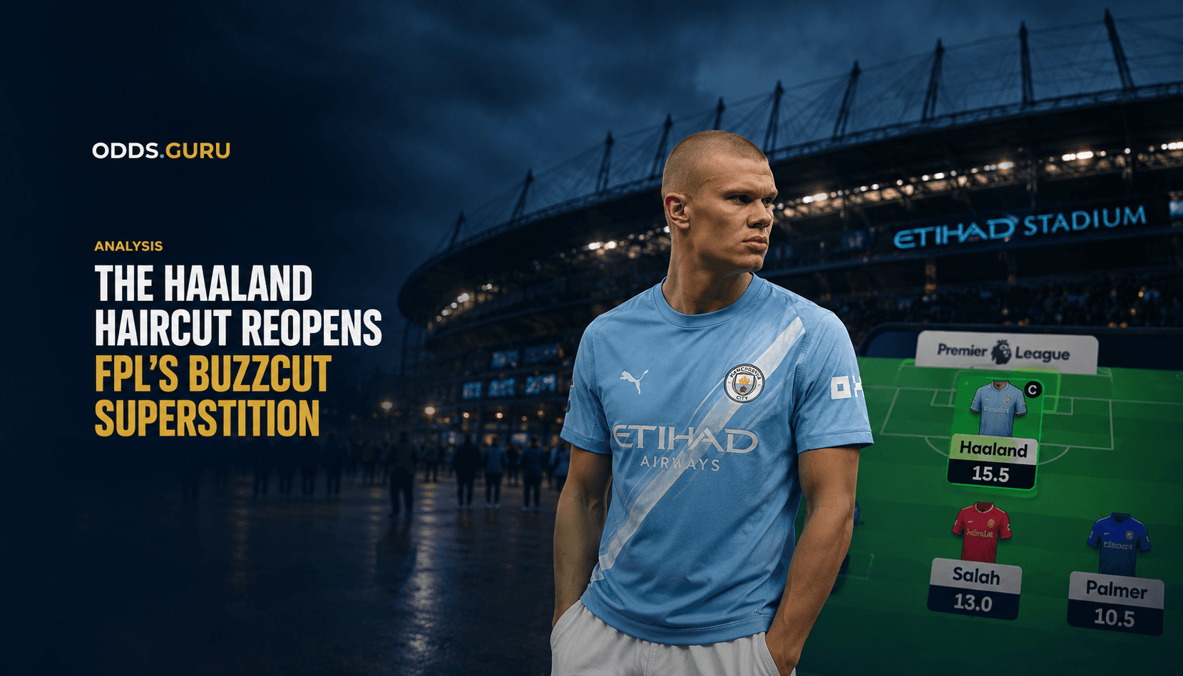 The Haaland haircut reopens FPL's buzzcut superstition