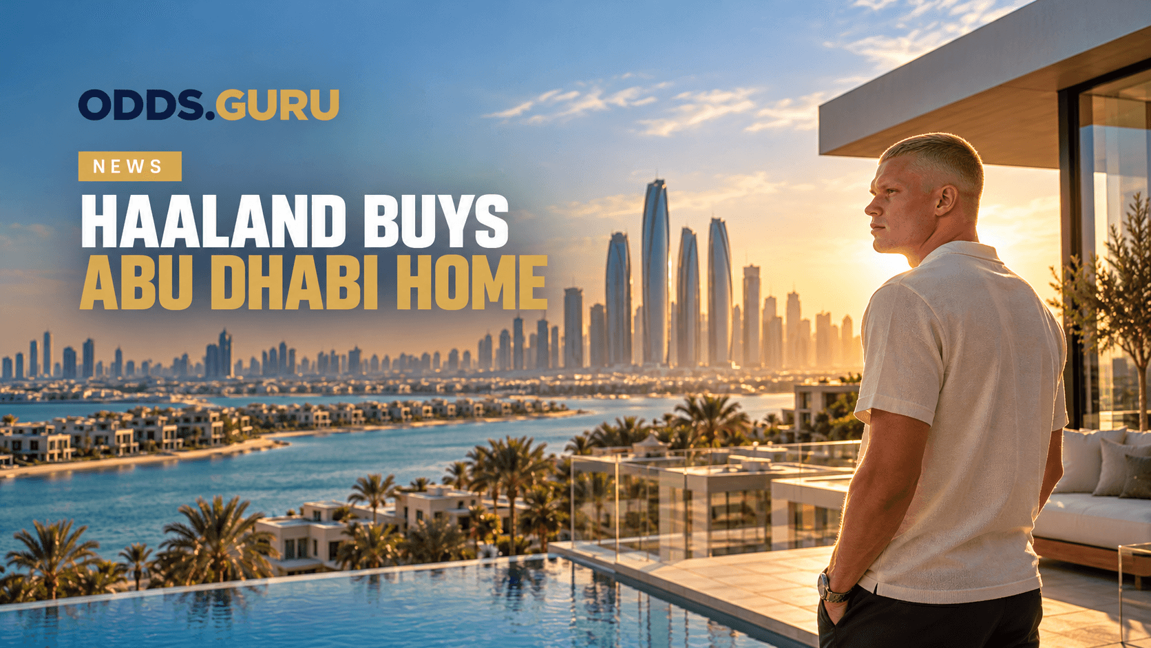 Haaland buys Abu Dhabi home as father joins him